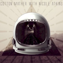 Cotton Mather with Nicole Atkins