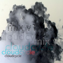 Cloudcycle mix v1 (album mix)