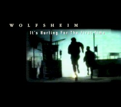 It's Hurting for the First Time