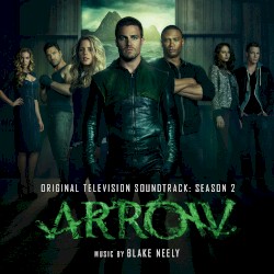 Arrow: Original Television Soundtrack: Season 2
