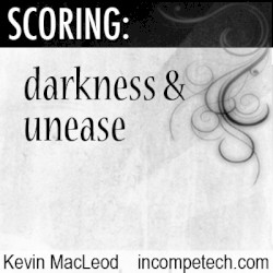 Scoring: Darkness & Unease