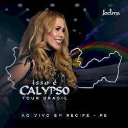 Isso É Calypso Tour Brasil (Ao Vivo em Recife - PE) EP4
