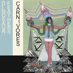 Dinosaur Feathers / Carnivores