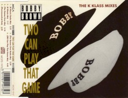 Two Can Play That Game (The K Klass Mixes)