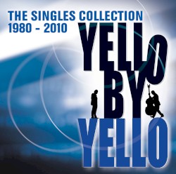 Yello By Yello - The Singles Collection 1980-2010