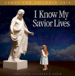 I Know My Savior Lives