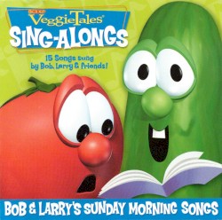 Bob & Larry's Sunday Morning Songs
