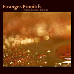 Moine, Sorcier, Bijoutier