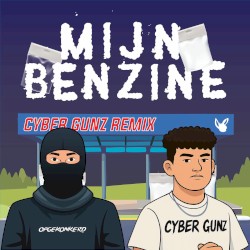 Mijn Benzine (Cyber Gunz remix)