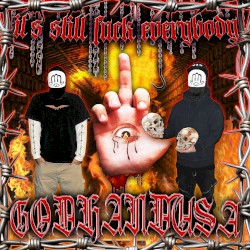 IT'S STILL FUCK EVERYBODY