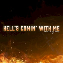 Hell's Comin' With Me