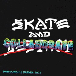 Skate And Collaborate