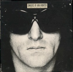 Shades of Ian Hunter: The Ballad of Ian Hunter & Mott the Hoople