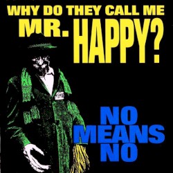 Why Do They Call Me Mr. Happy?