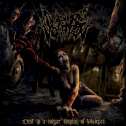 Lust in a Vulgar Display of Violence