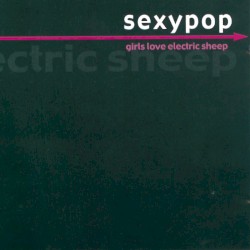 Girls Love Electric Sheep