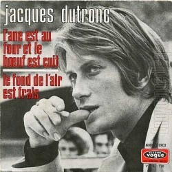 L'âne est au four et le bœuf est cuit / Le fond de l'air est frais