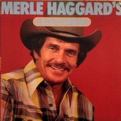 Merle Haggard’s Greatest Hits
