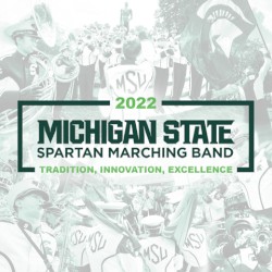 2022 Michigan State University Spartan Marching Band