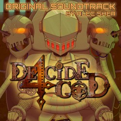 Decide 4 God (Original Soundtrack)