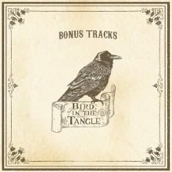 Bird In The Tangle Bonus Tracks