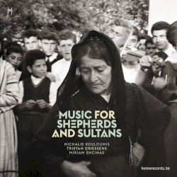 Music for Shepherds and Sultans