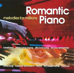 Melodies for Millions: Romantic Piano