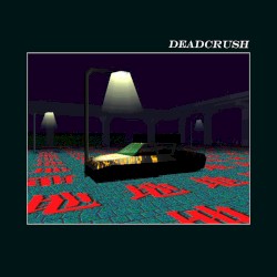 Deadcrush (Spike Stent mix)