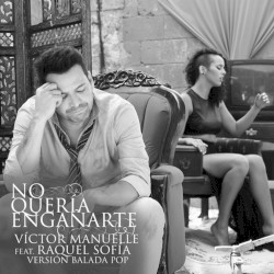 No quería engañarte (versión balada pop)