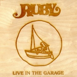 Ruby (Live in the Garage)