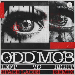 LEFT TO RIGHT (Space Laces remix)