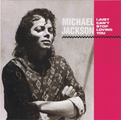 I Just Can’t Stop Loving You