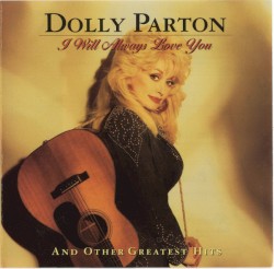 I Will Always Love You (And Other Greatest Hits)