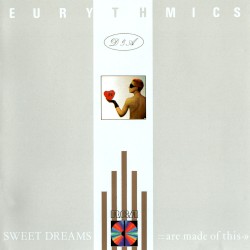Sweet Dreams (Are Made of This)