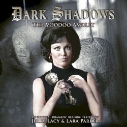 Dark Shadows: The Voodoo Amulet