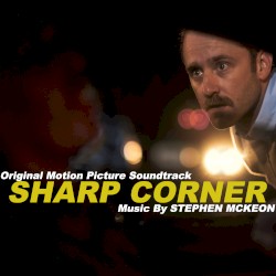 Sharp Corner: Original Motion Picture Soundtrack