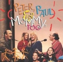 Peter, Paul & Mommy, Too