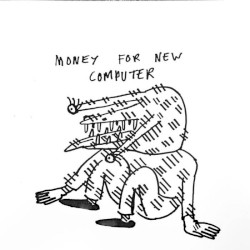 money for new computer (unreleased, demos)