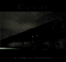 A Train in Desolation