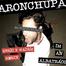 I’m an Albatraoz (Qwazi & Wacam Remix)