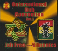 Outernational Dub Convention, Volume 1