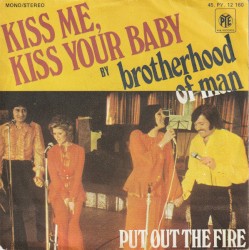 Kiss Me, Kiss Your Baby / Put Out the Fire
