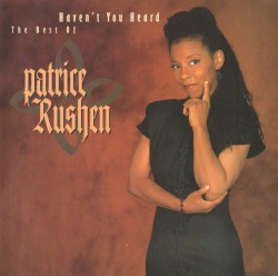 Haven’t You Heard: The Best of Patrice Rushen