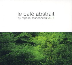 Le Cafe Abstrait, Volume 6