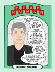 2016-08-01: Team Human #2, "Richard Maxwell - Greening the Media"