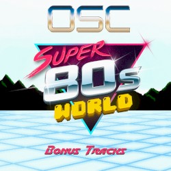 Super 80s World - Bonus Tracks