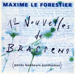 12 nouvelles de Brassens (petits bonheurs posthumes)