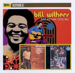 Just as I Am / Still Bill