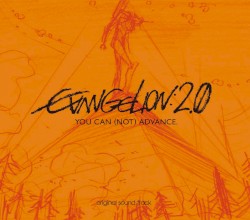 evangelion:2.0 you can (not) advance. original sound track