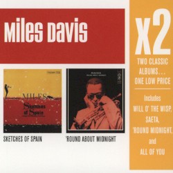 Sketches of Spain / Round About Midnight